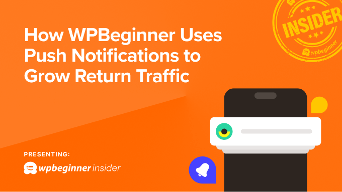 Cómo WPBeginner utiliza avisos instantáneos para aumentar el tráfico de