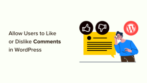 How To Allow Users To Like Or Dislike Comments In Wordpress