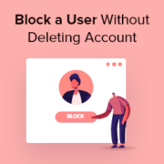 How to Block a WordPress User Without Deleting Their Account