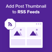 Add post thumbnails to WordPress RSS feeds