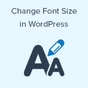 How to Change the Font Size in WordPress