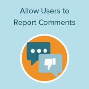 How to Allow Users to Report Inappropriate Comments in WordPress