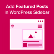 How to Add Featured Posts in WordPress Sidebar (4 Methods)