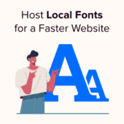 How to Host Local Fonts in WordPress for a Faster Website