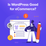 Is WordPress Good for eCommerce?