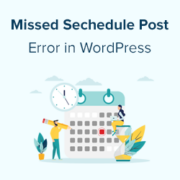 How to Fix the Missed Schedule Post Error in WordPress