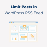 How to Limit the Number of Posts in WordPress RSS Feed