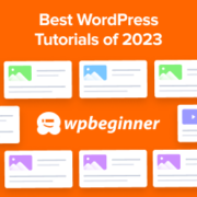 Best of Best WordPress Tutorials of 2023 on WPBeginner