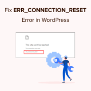 How to Fix ERR_CONNECTION_RESET Error in WordPress