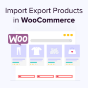 How to Import & Export WooCommerce Products with Images