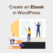 How to Create an Ebook From Your WordPress Blog Posts