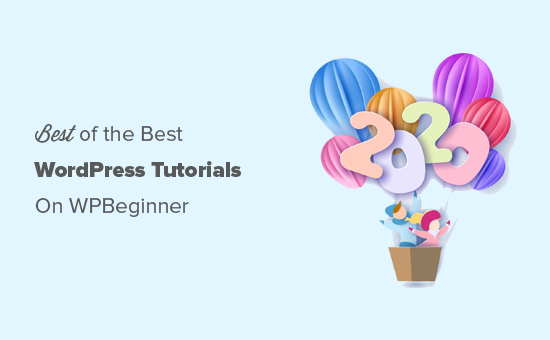 Best WordPress tutorials of 2020 on WPBeginner