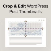 How to Crop and Edit WordPress Post Thumbnails