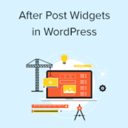 How to Add Custom After Post Widgets in WordPress