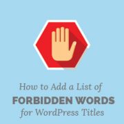 How to Create a List of Forbidden Words for WordPress Titles