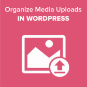 How to organize media uploads by users in WordPress