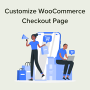 How to customize WooCommerce checkout page (the easy way)