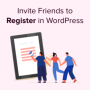 How to Allow Users to Invite Their Friends to Register in WordPress