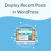 How to Display Recent Posts in WordPress