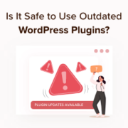 Is It Safe to Use Outdated WordPress Plugins?