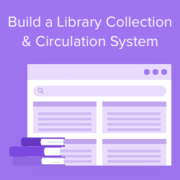 How to Build a Library Collection and Circulation System in WordPress