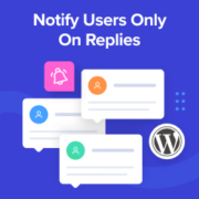 Notify users only on replies on their own comments