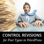 How to Control Revisions for Post Types in WordPress