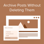 How to Archive Posts Without Deleting Them in WordPress