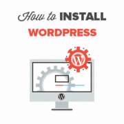 How to Install WordPress – Complete WordPress Installation Tutorial