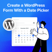 How to Create a WordPress Form With a Date Picker