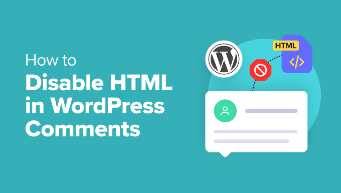 How to Disable HTML in WordPress Comments