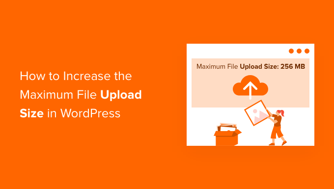 How to Increase Maximum File Upload Size in WordPress