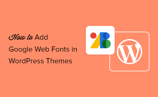 Adding Google Web Fonts to your WordPress theme