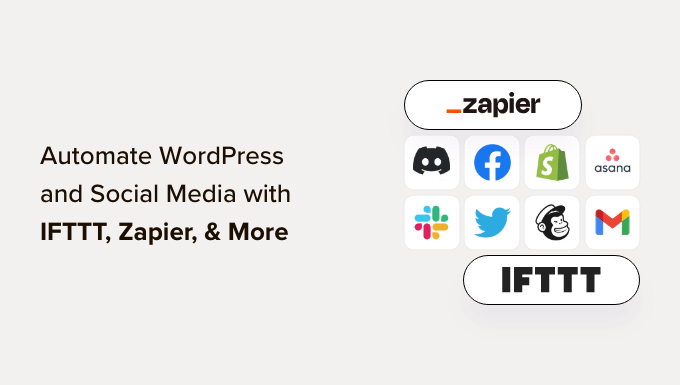 使用 IFTTT、Zapier 等自动化 WordPress 和社交媒体