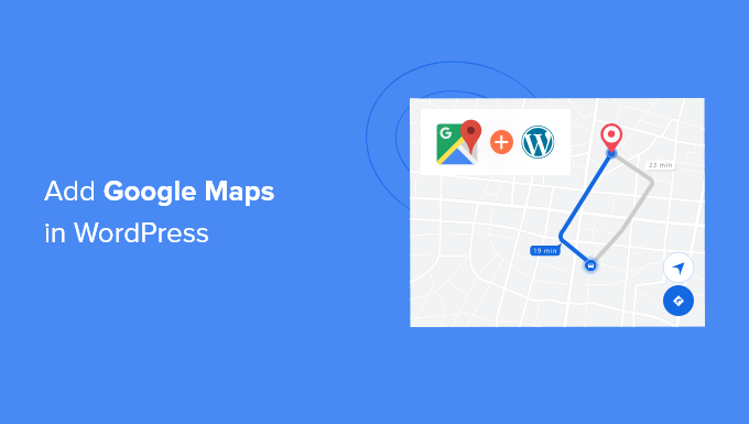 Add Google Maps in WordPress