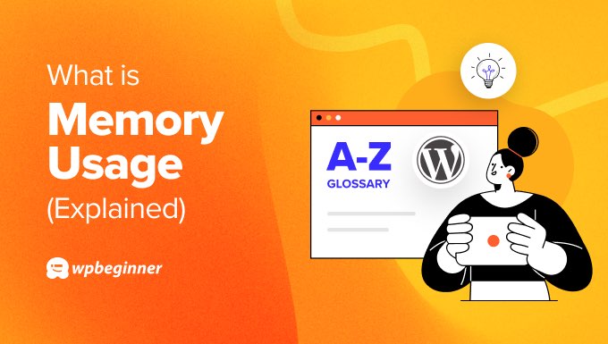 Glossary: Memory Usage