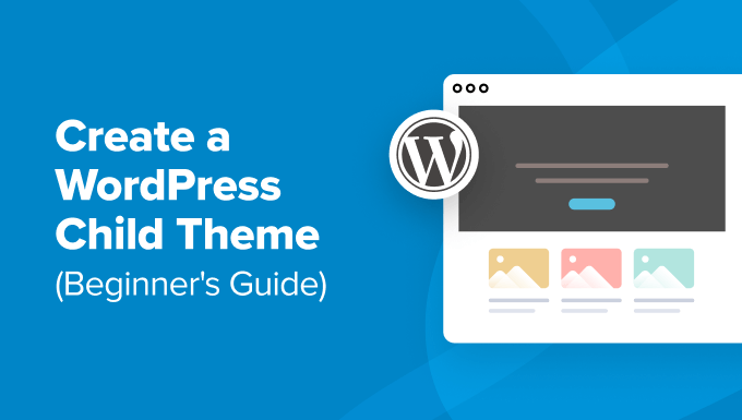 How to Create a WordPress Child Theme