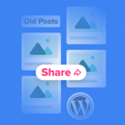 How to Automatically Share Your Old WordPress Posts