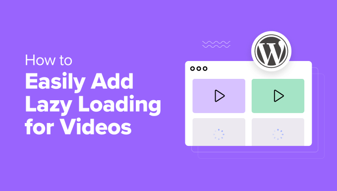 Adding lazy loading for videos in WordPress