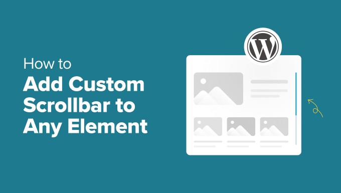 How to Add a Custom Scrollbar to Any Element in WordPress