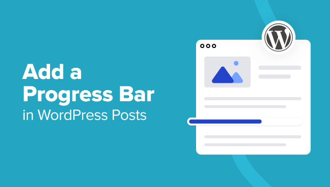 How to Add a Progress Bar in Your WordPress Posts