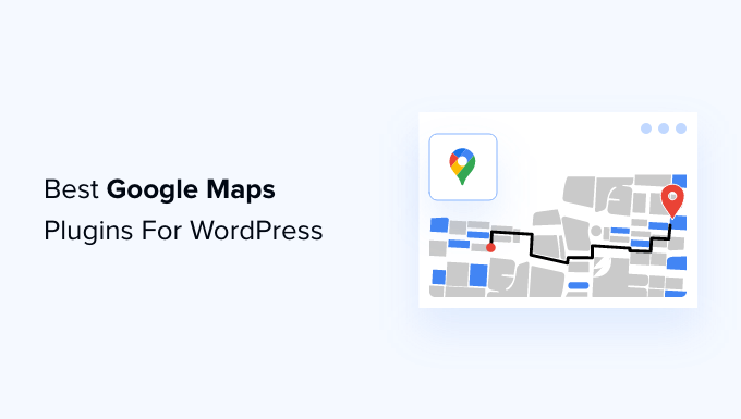 Best Google Maps Plugins for WordPress