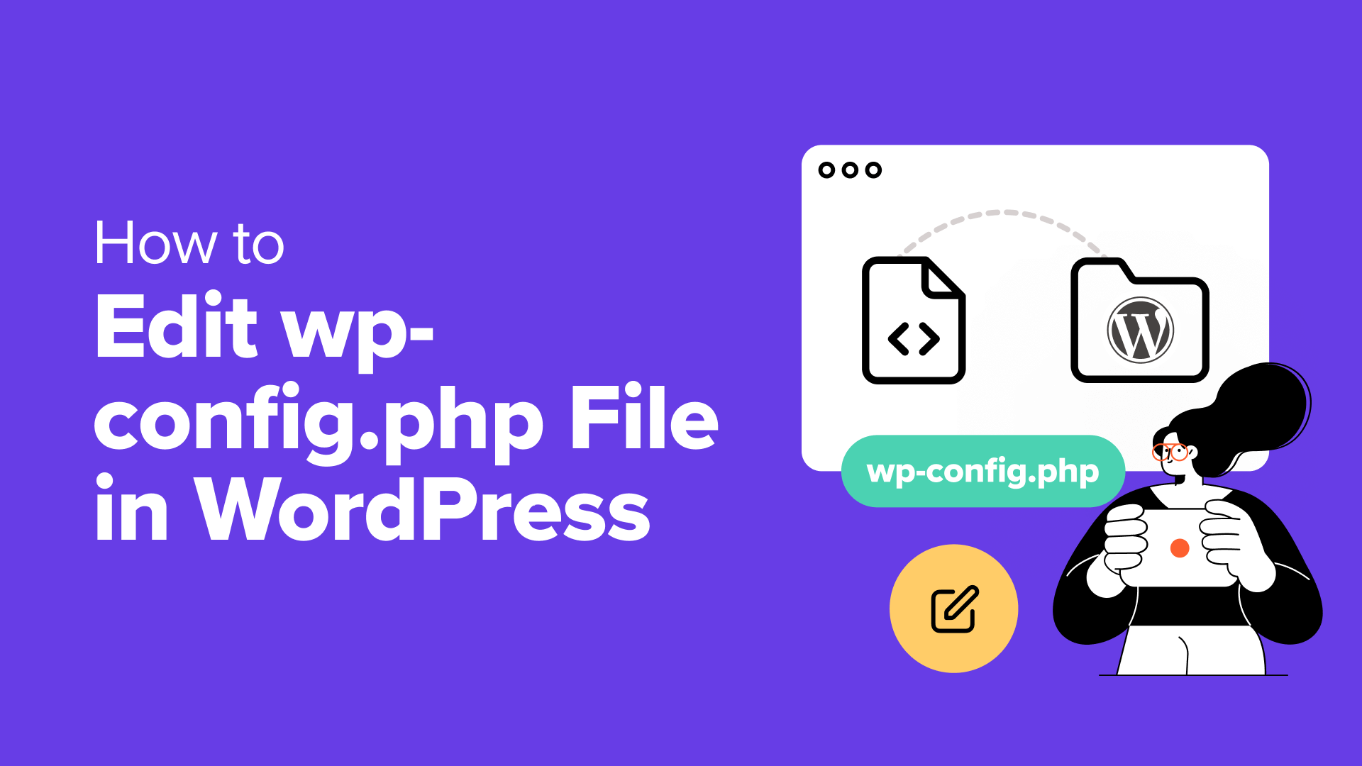 Cómo Editar El Archivo Wp-config.php En WordPress (paso A Paso)