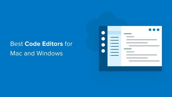 11 Best Code Editors for Mac and Windows for Editing WordPress Files