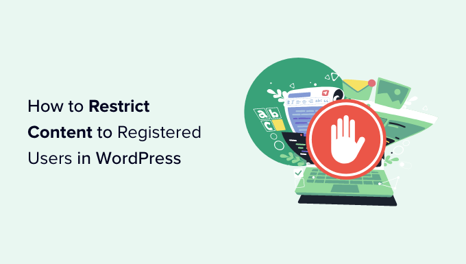 How to Restrict Content to Registered Users in WordPress (2 Ways) – مرجع علم و فناوری