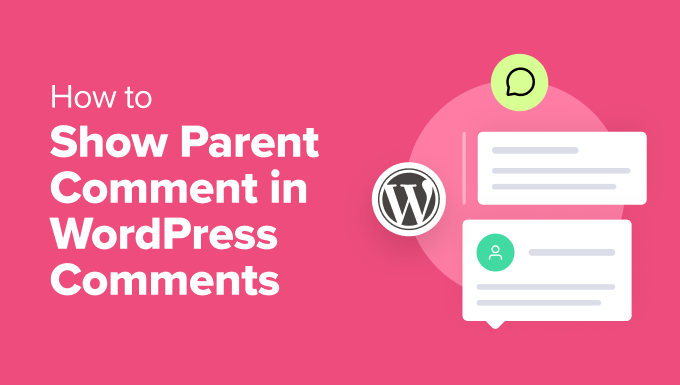 How to Show Parent Comment in WordPress Comments