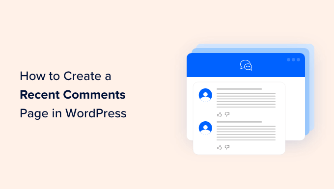 How to Create a Recent Comments Page in WordPress