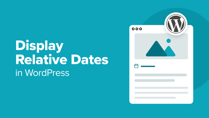 How to Display Relative Dates in WordPress