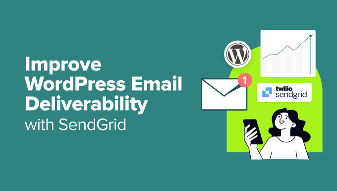 Improve WordPress Email Deliverability with SendGrid