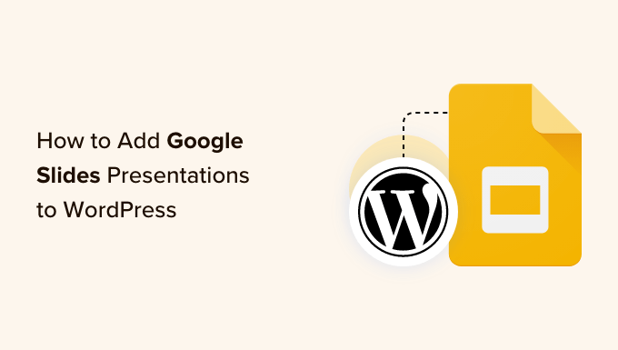 How to add Google slides presentations to WordPress